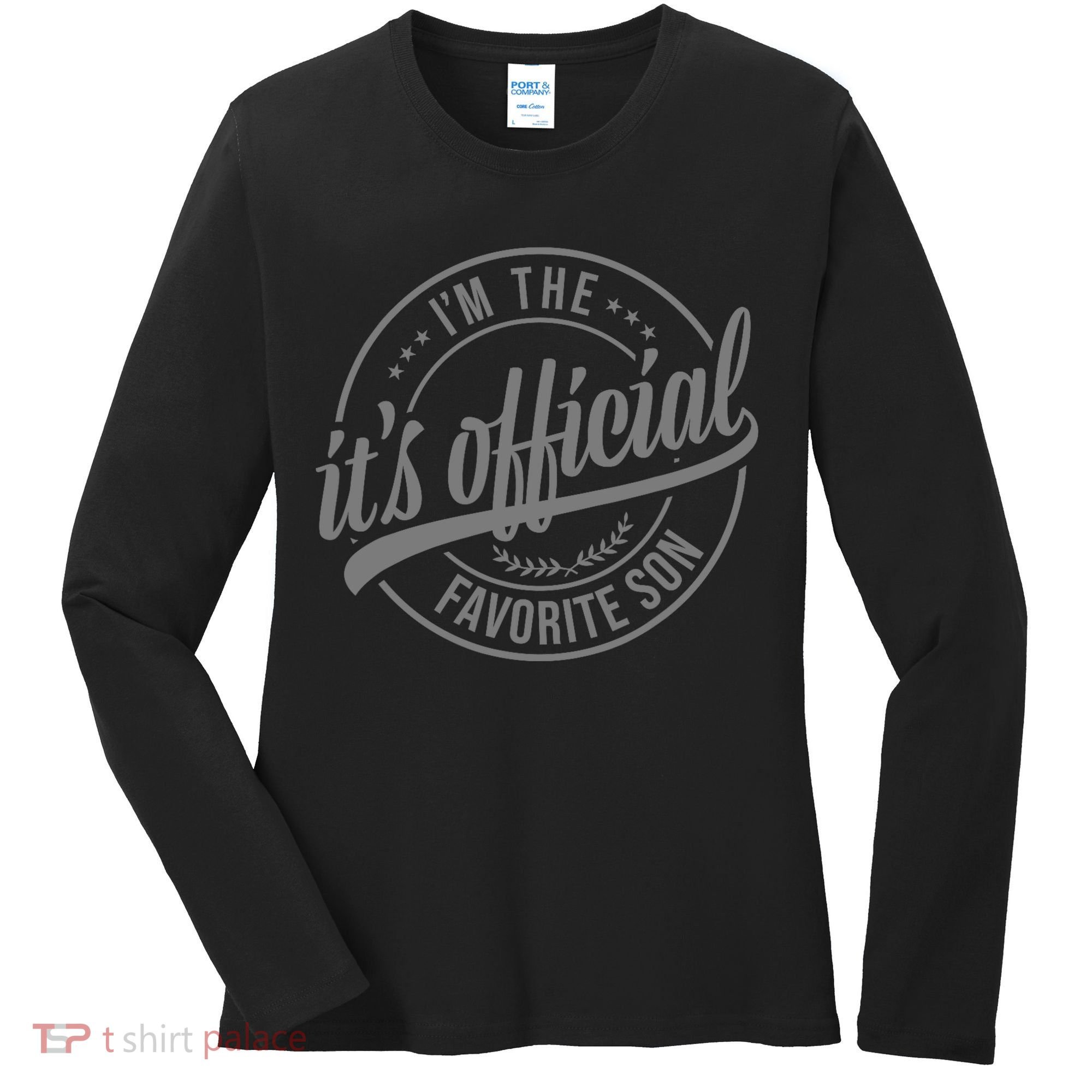 Its Official Im The Favorite Son Women's Long Sleeve Shirt