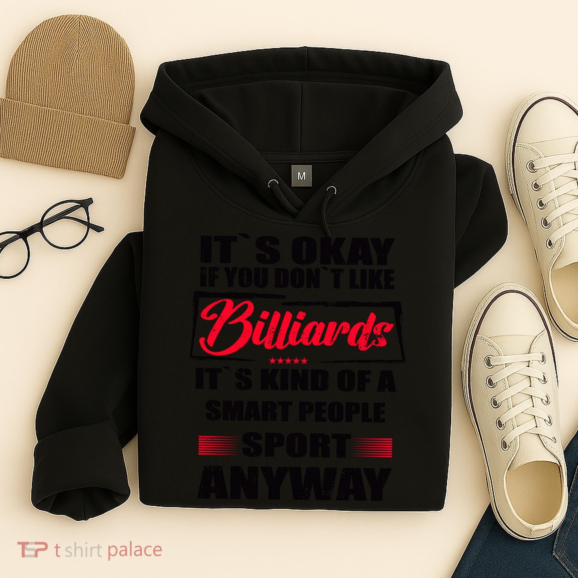 ItS Okay If You DonT Like Billiards Gift Hoodie