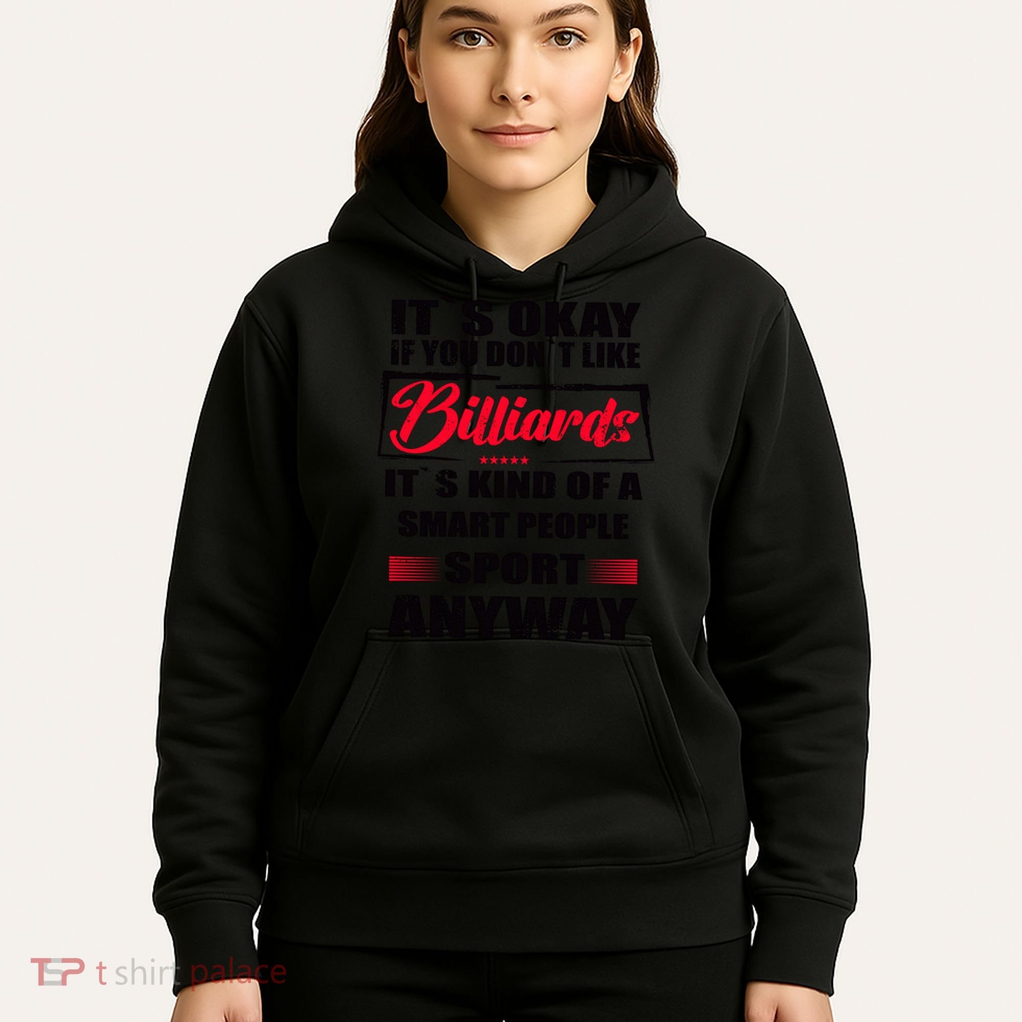 ItS Okay If You DonT Like Billiards Gift Hoodie