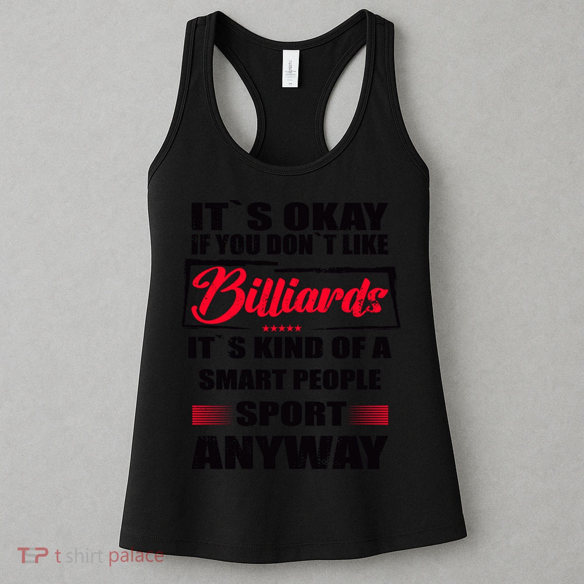 ItS Okay If You DonT Like Billiards Gift Women's Tank Top