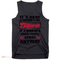 ItS Okay If You DonT Like Billiards Gift Tank Top thumb 0