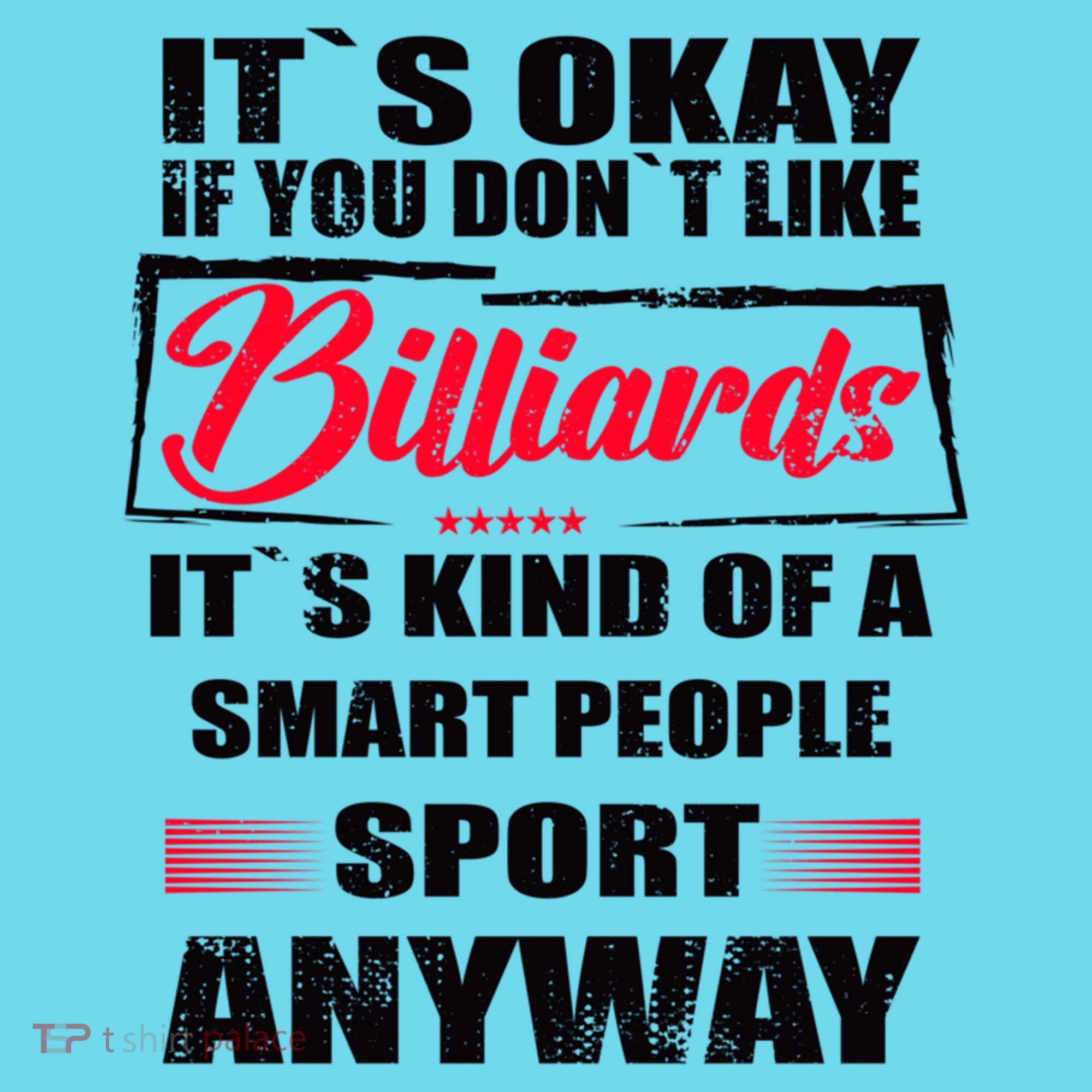 ItS Okay If You DonT Like Billiards Gift Long Sleeve Shirt