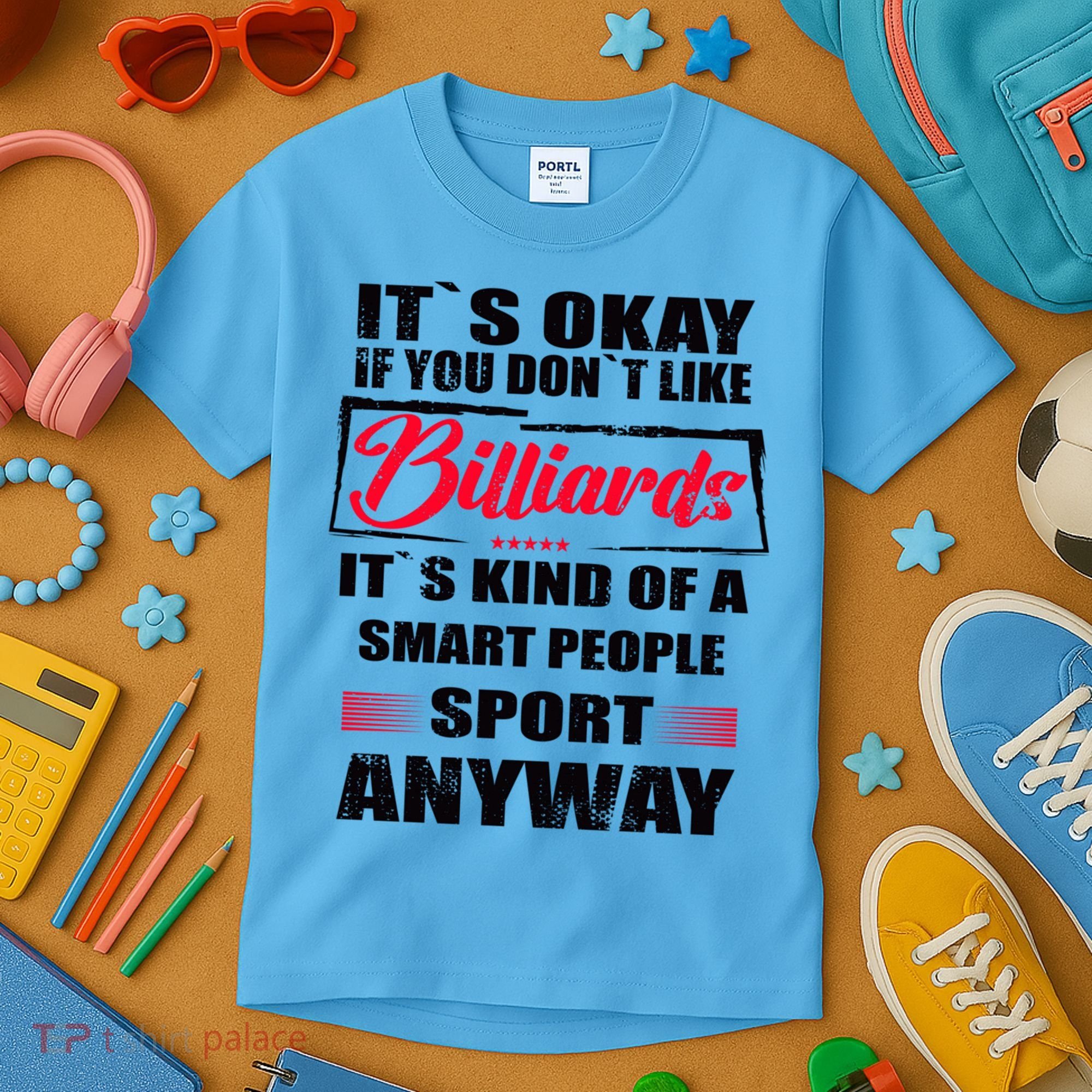 ItS Okay If You DonT Like Billiards Gift Kids T-Shirt