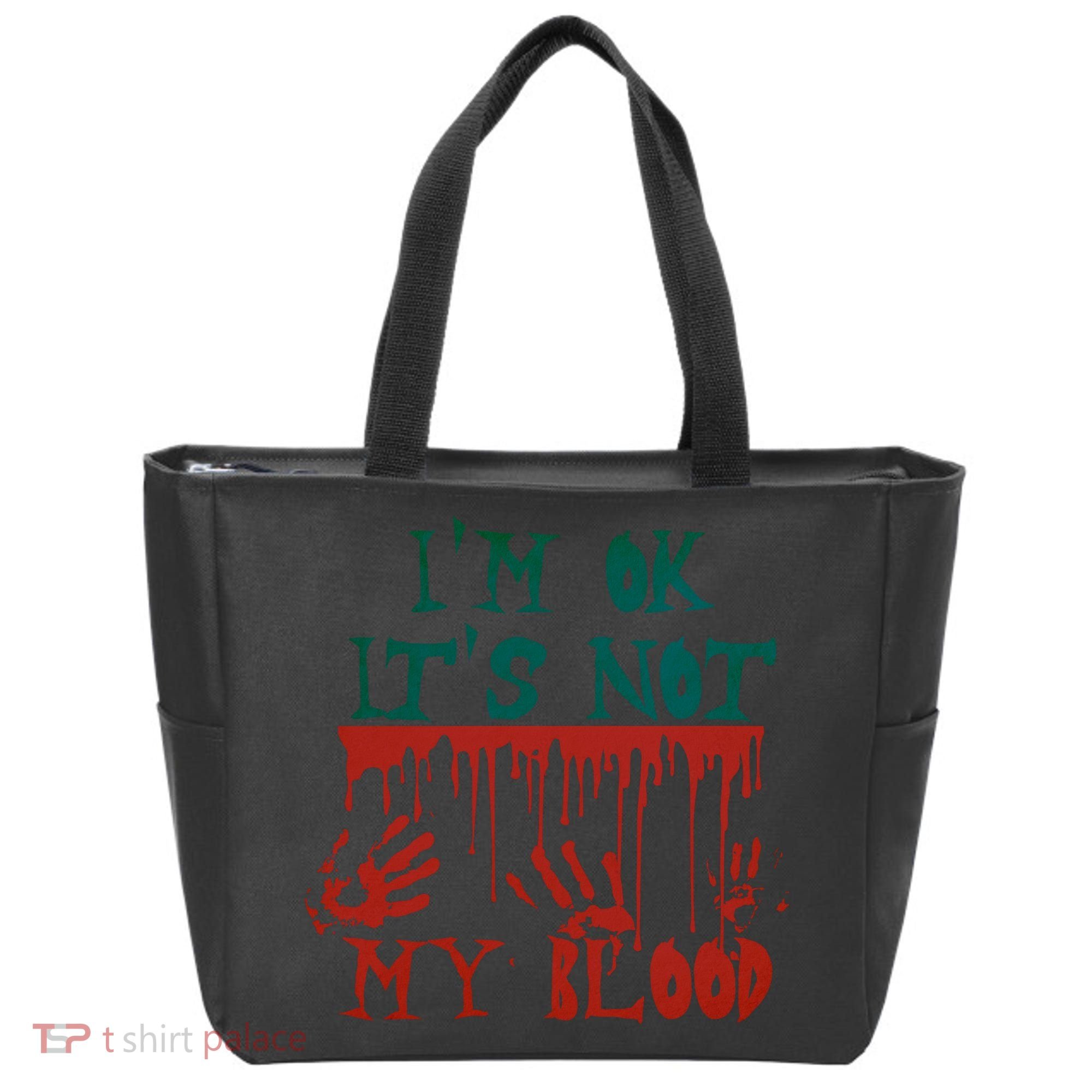 I’m Ok It’s Not My Blood Funny Zombie Halloween Tote Bag