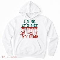 I’m Ok It’s Not My Blood Funny Zombie Halloween Hoodie thumb 0