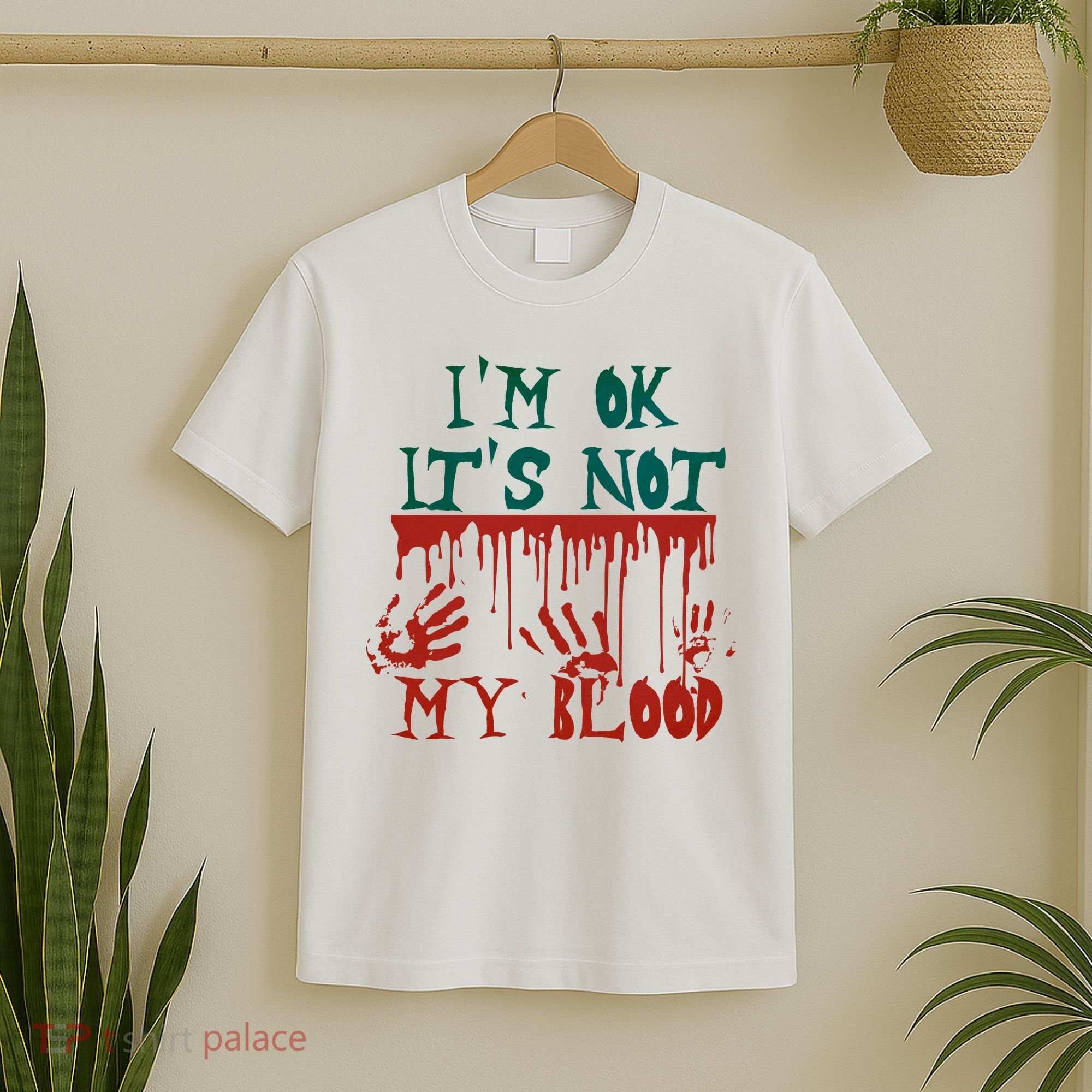 I’m Ok It’s Not My Blood Funny Zombie Halloween T-Shirt