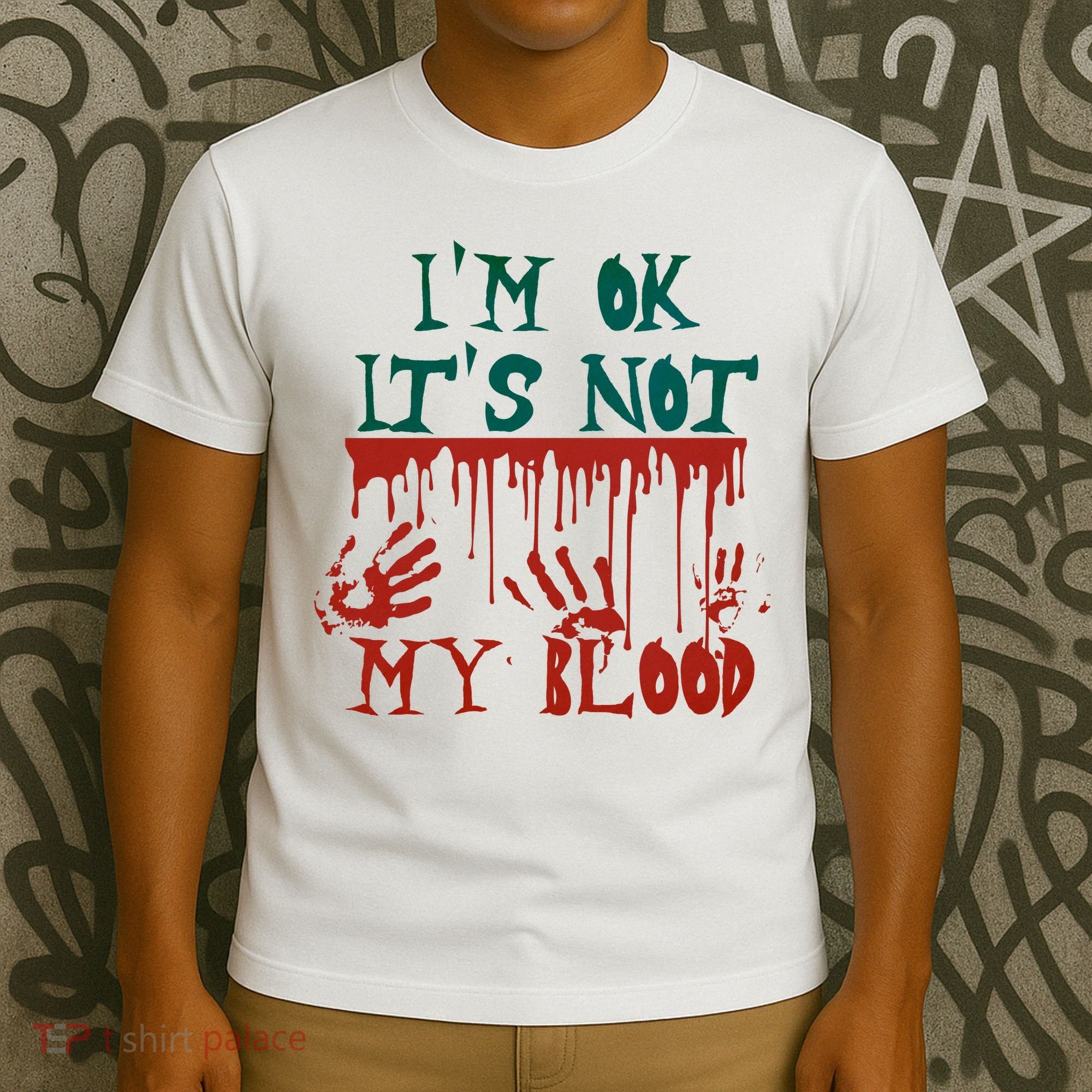 I’m Ok It’s Not My Blood Funny Zombie Halloween T-Shirt