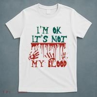 I’m Ok It’s Not My Blood Funny Zombie Halloween T-Shirt thumb 5