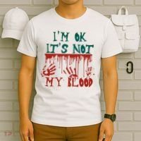 I’m Ok It’s Not My Blood Funny Zombie Halloween T-Shirt thumb 6