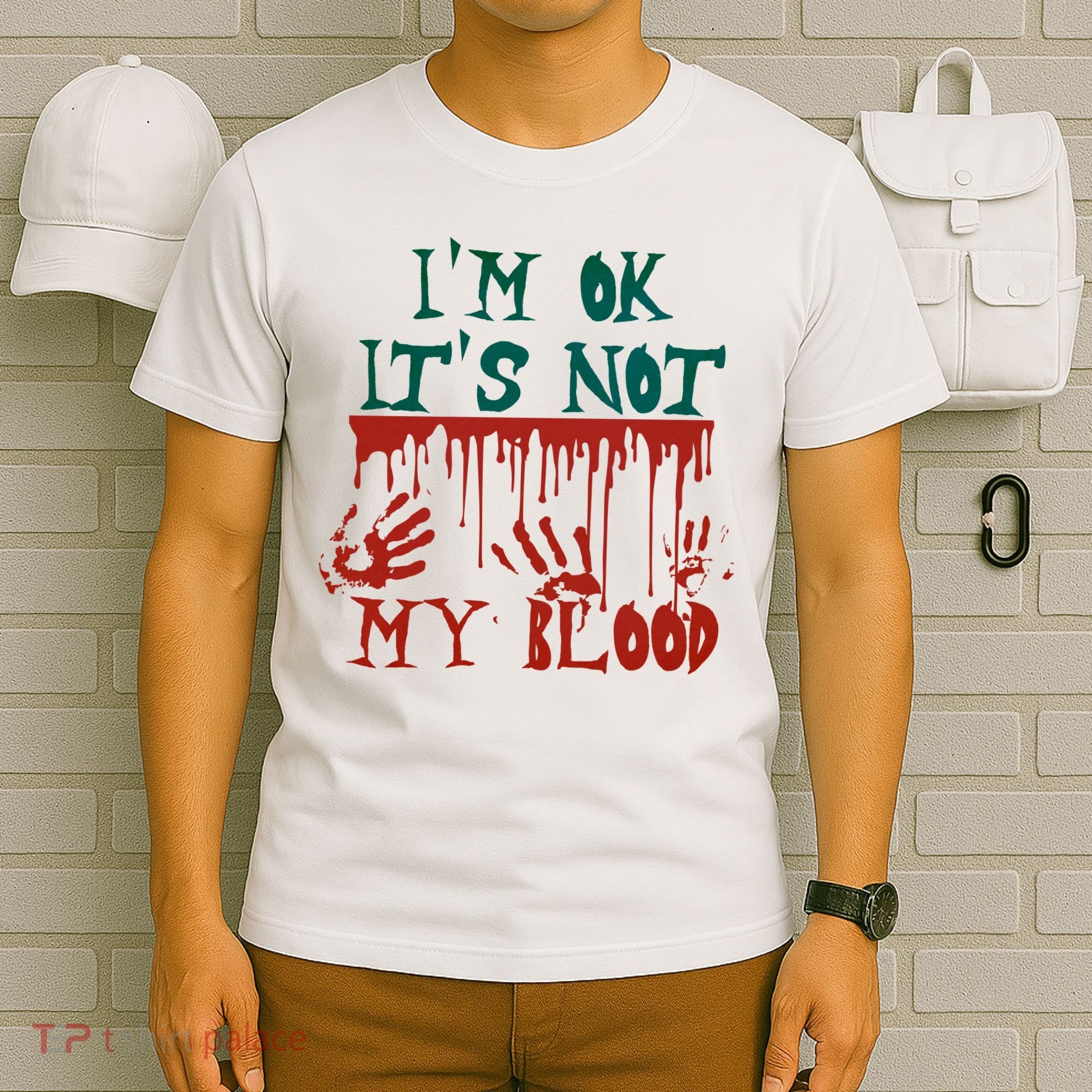 I’m Ok It’s Not My Blood Funny Zombie Halloween T-Shirt