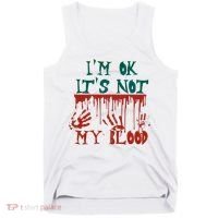 I’m Ok It’s Not My Blood Funny Zombie Halloween Tank Top thumb 0