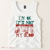 I’m Ok It’s Not My Blood Funny Zombie Halloween Tank Top thumb 2