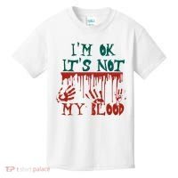 I’m Ok It’s Not My Blood Funny Zombie Halloween Kids T-Shirt thumb 0
