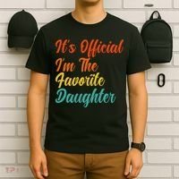 It's O.fficial I'm The Favorite Daughter Funny Family Sayings T-Shirt thumb 6