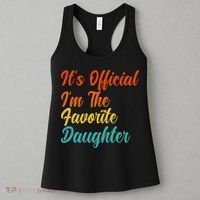It's O.fficial I'm The Favorite Daughter Funny Family Sayings Women's Tank Top thumb 3