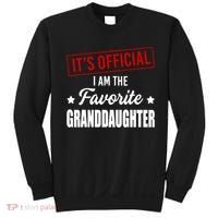 It's Official I Am The Favorite Granddaughter Sweatshirt thumb 0