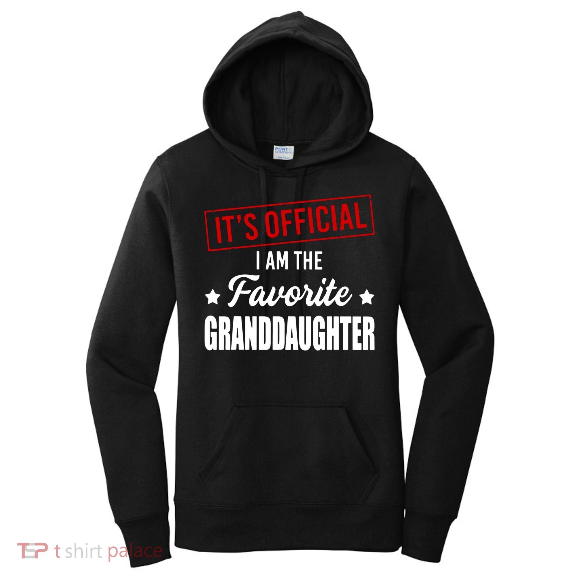 It's Official I Am The Favorite Granddaughter Women's Hoodie