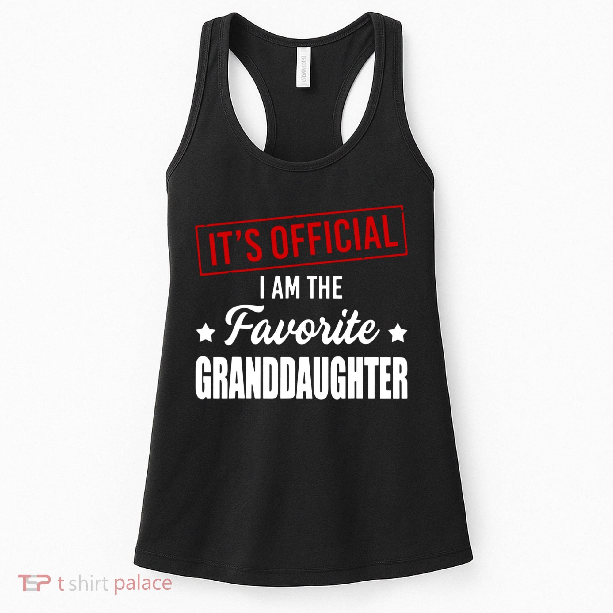 It's Official I Am The Favorite Granddaughter Women's Tank Top