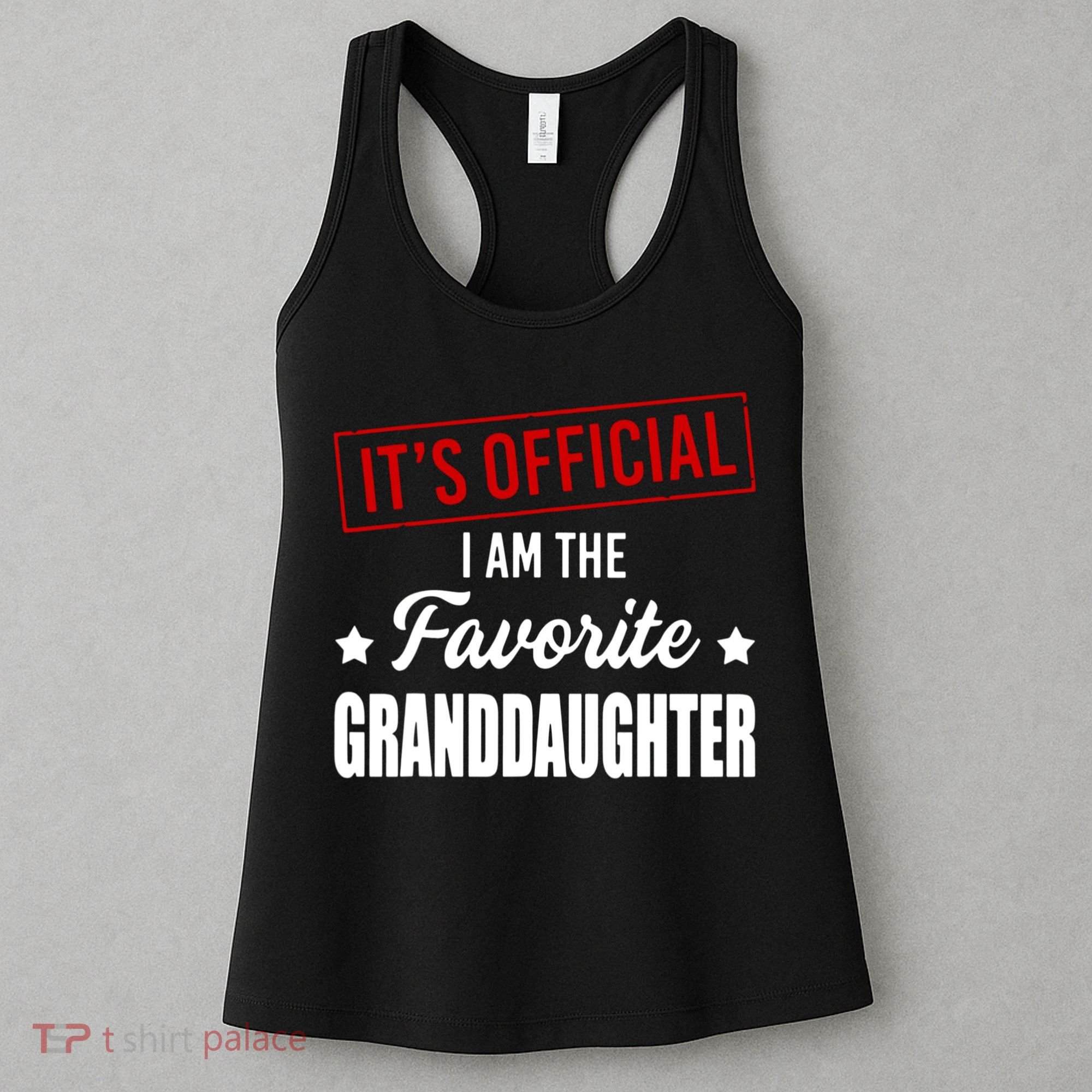 It's Official I Am The Favorite Granddaughter Women's Tank Top