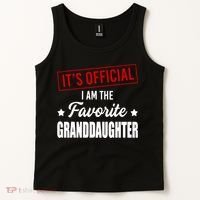 It's Official I Am The Favorite Granddaughter Tank Top thumb 2