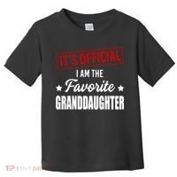 It's Official I Am The Favorite Granddaughter Toddler T-Shirt thumb 0