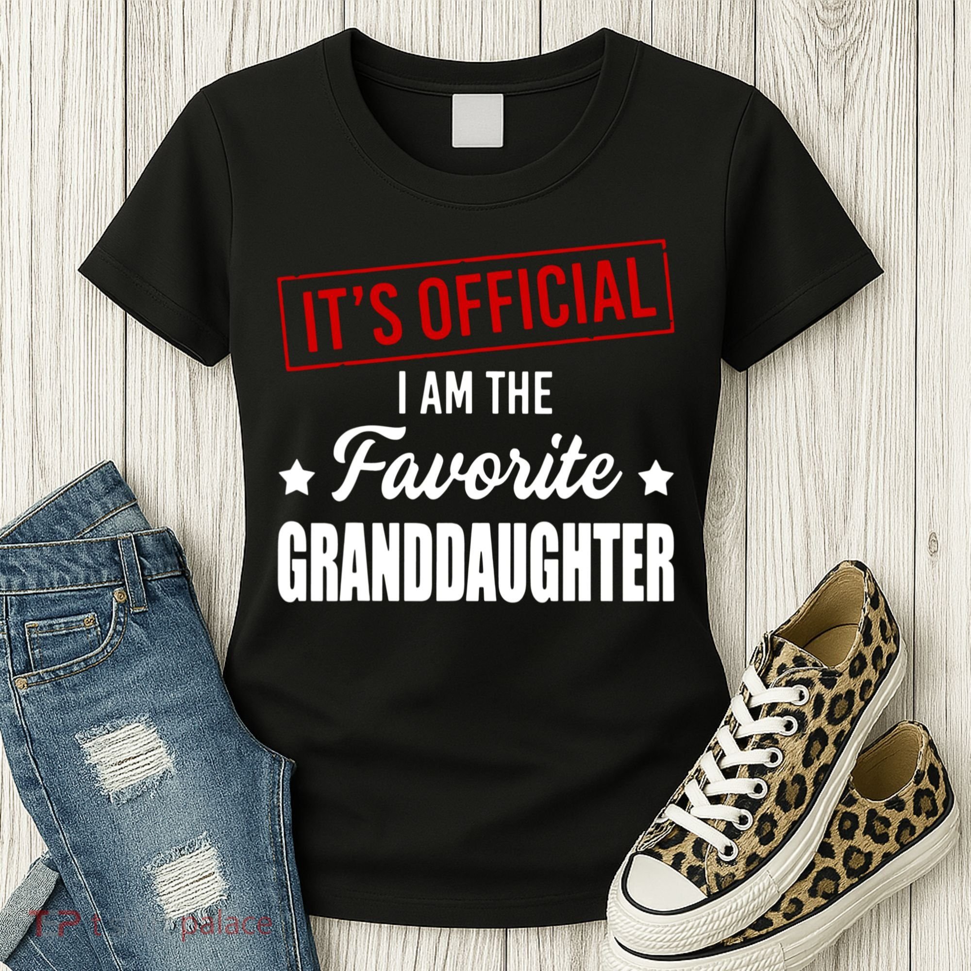 It's Official I Am The Favorite Granddaughter Women's T-Shirt