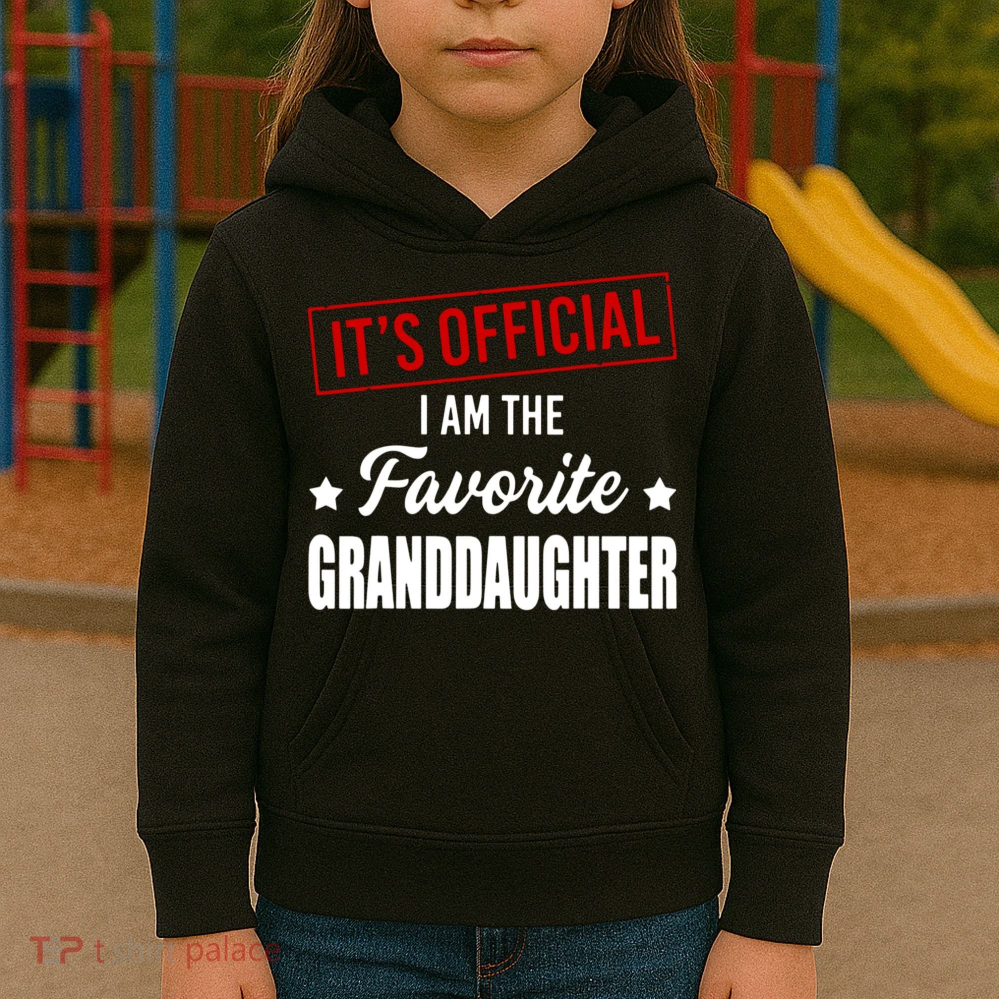 It's Official I Am The Favorite Granddaughter Kids Hoodie