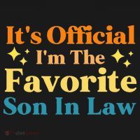 It's O.fficial I'm The Favorite Son In Law Funny Family Humor  T-Shirt thumb 7
