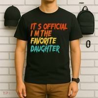 It's O.fficial I'm The Favorite Daughter Funny Family Sayings T-Shirt thumb 6