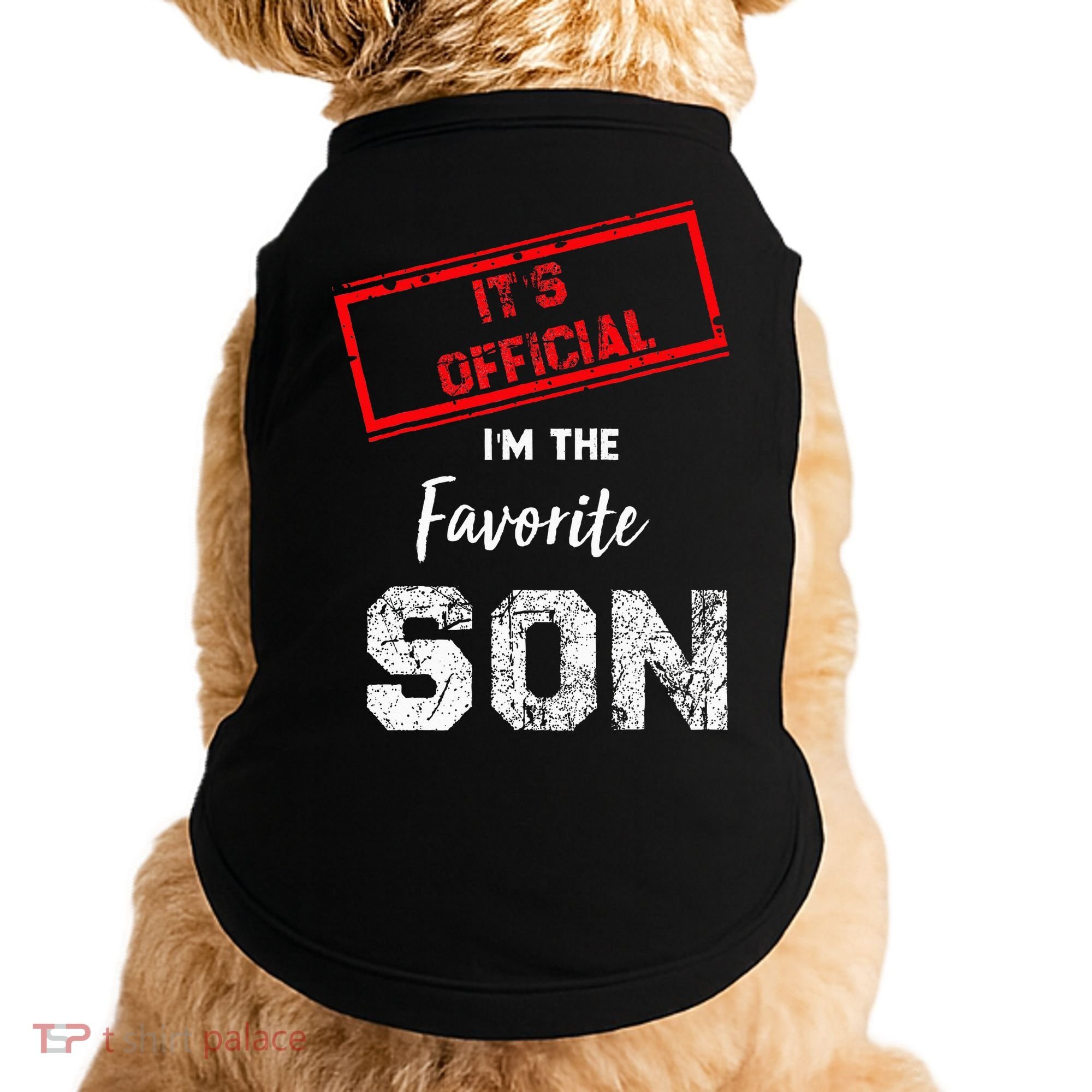 It's O.fficial I'm The Favorite Son Doggie Tank