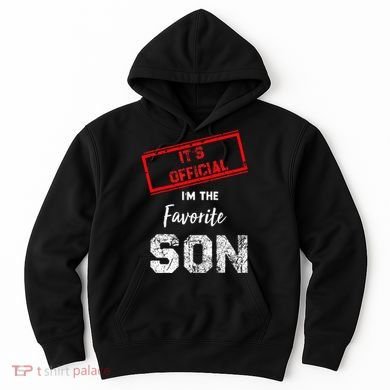 It's O.fficial I'm The Favorite Son Hoodie