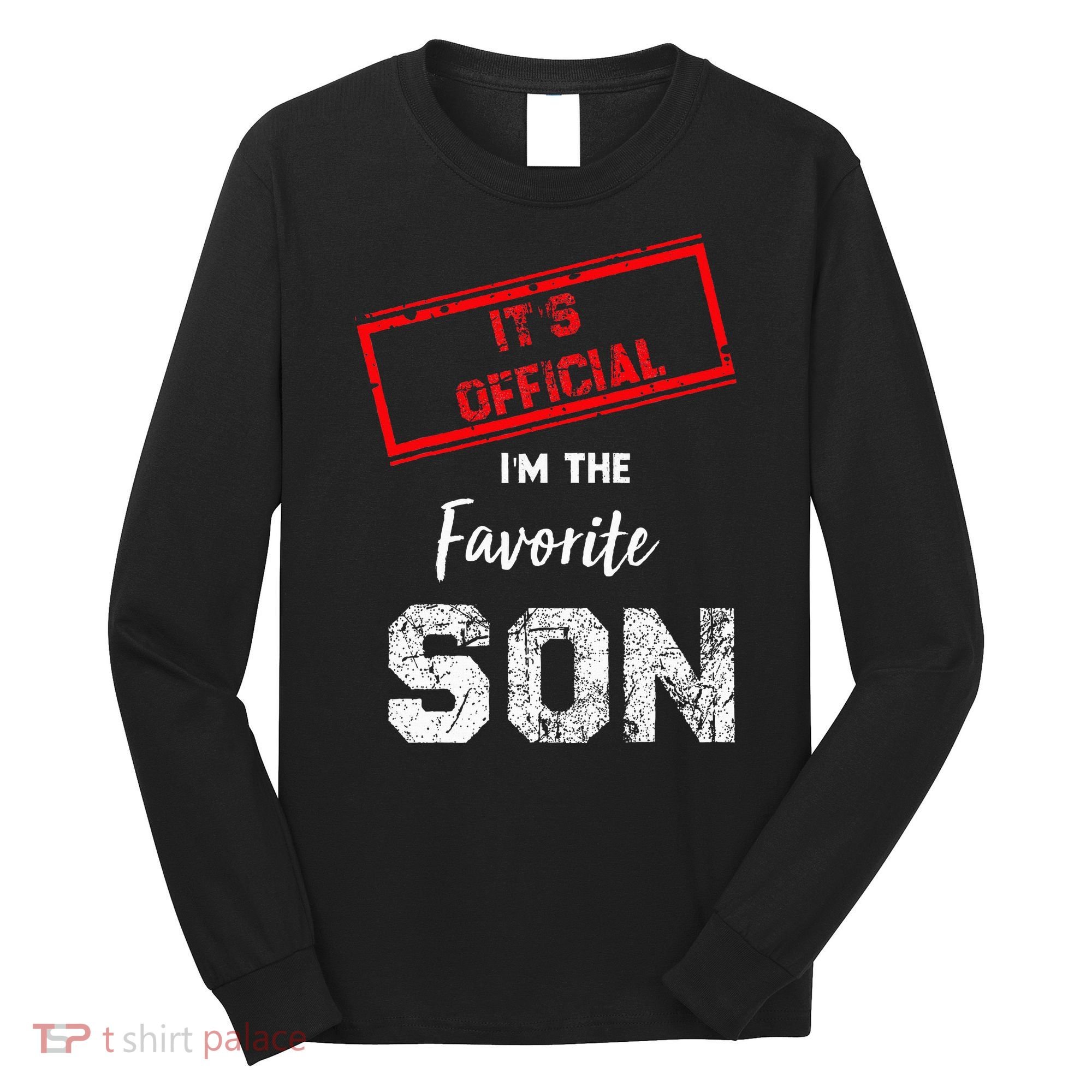 It's O.fficial I'm The Favorite Son Long Sleeve Shirt