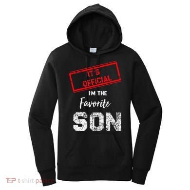 It's O.fficial I'm The Favorite Son Women's Hoodie