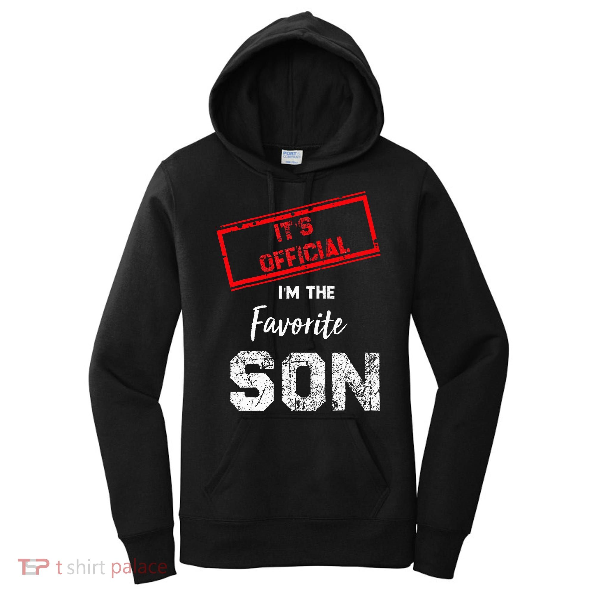 It's O.fficial I'm The Favorite Son Women's Hoodie