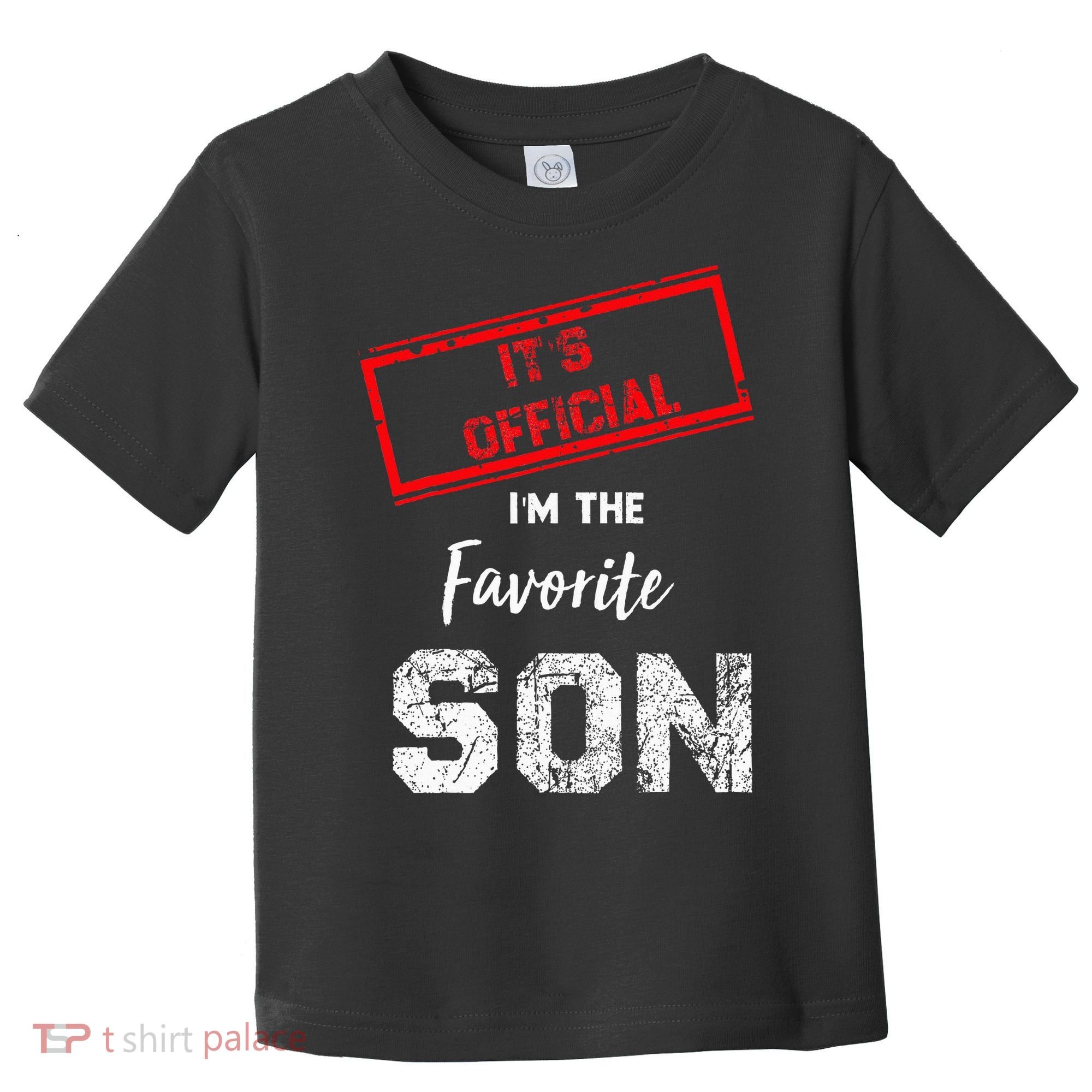 It's O.fficial I'm The Favorite Son Toddler T-Shirt