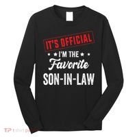 It's o.fficial i'm the favorite son-in-law Long Sleeve Shirt thumb 0