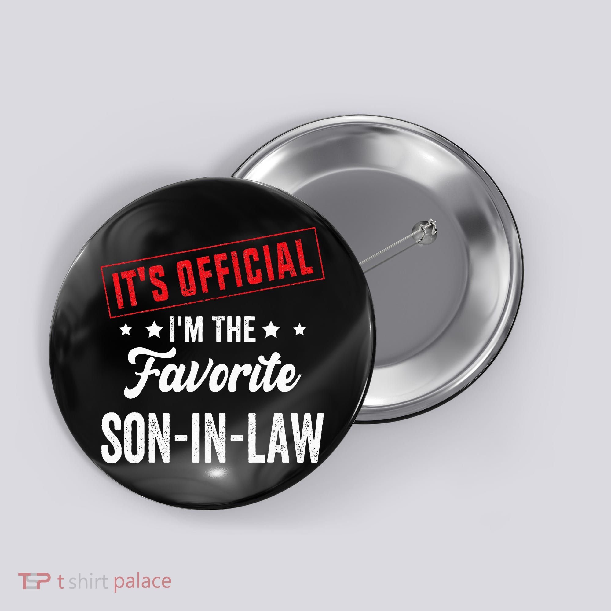 It's o.fficial i'm the favorite son-in-law Button