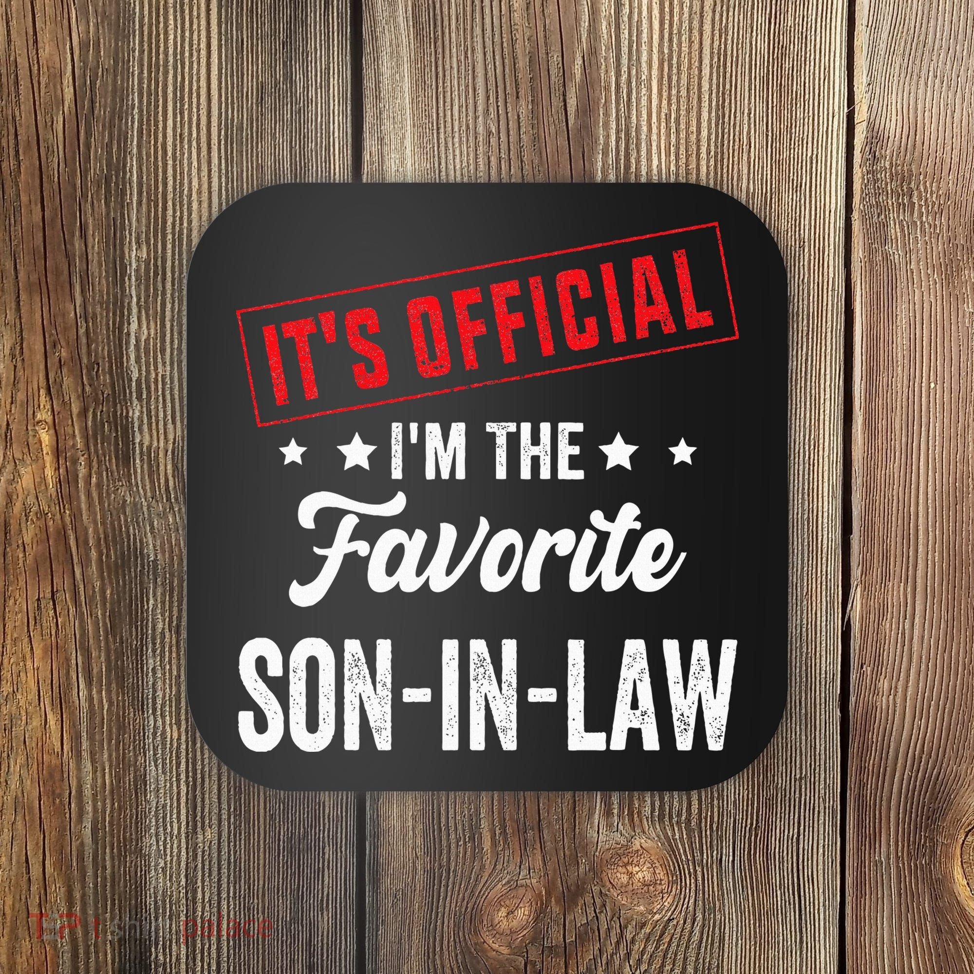 It's o.fficial i'm the favorite son-in-law Coaster