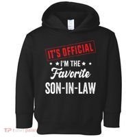 It's o.fficial i'm the favorite son-in-law Toddler Hoodie thumb 0
