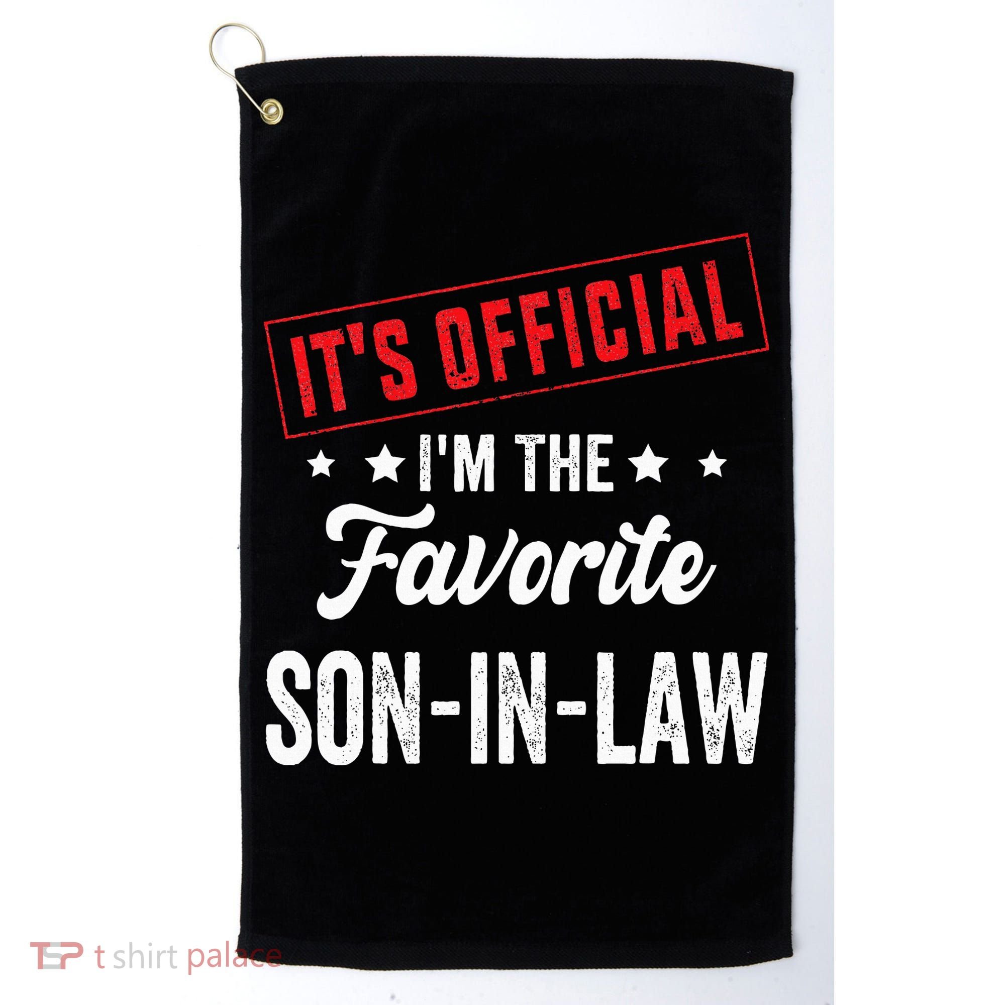 It's o.fficial i'm the favorite son-in-law Golf Towel