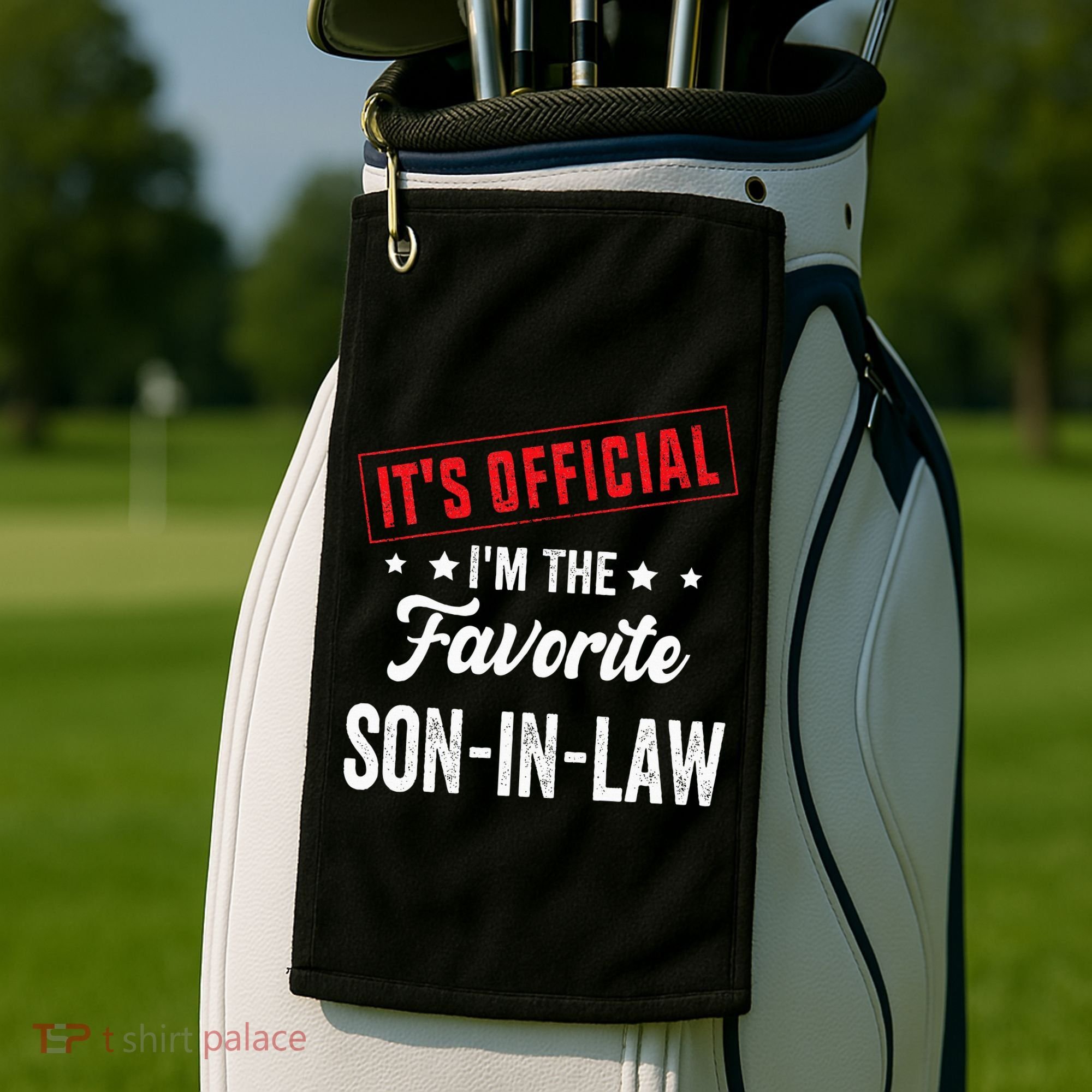 It's o.fficial i'm the favorite son-in-law Golf Towel