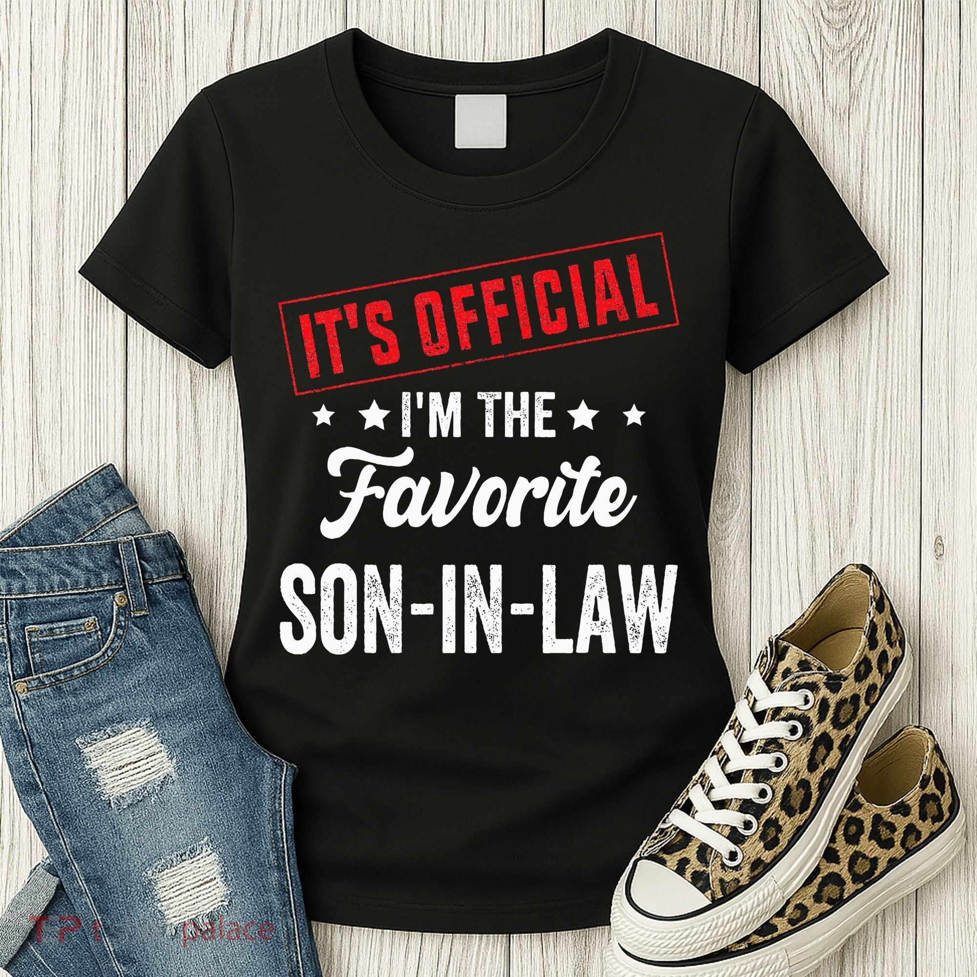 It's o.fficial i'm the favorite son-in-law Women's T-Shirt