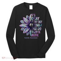 It's Okay If The Only Thing You Do Today Is Breathe Suicide Awareness Long Sleeve Shirt thumb 0