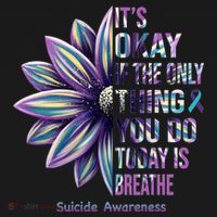 It's Okay If The Only Thing You Do Today Is Breathe Suicide Awareness Polo thumb 3