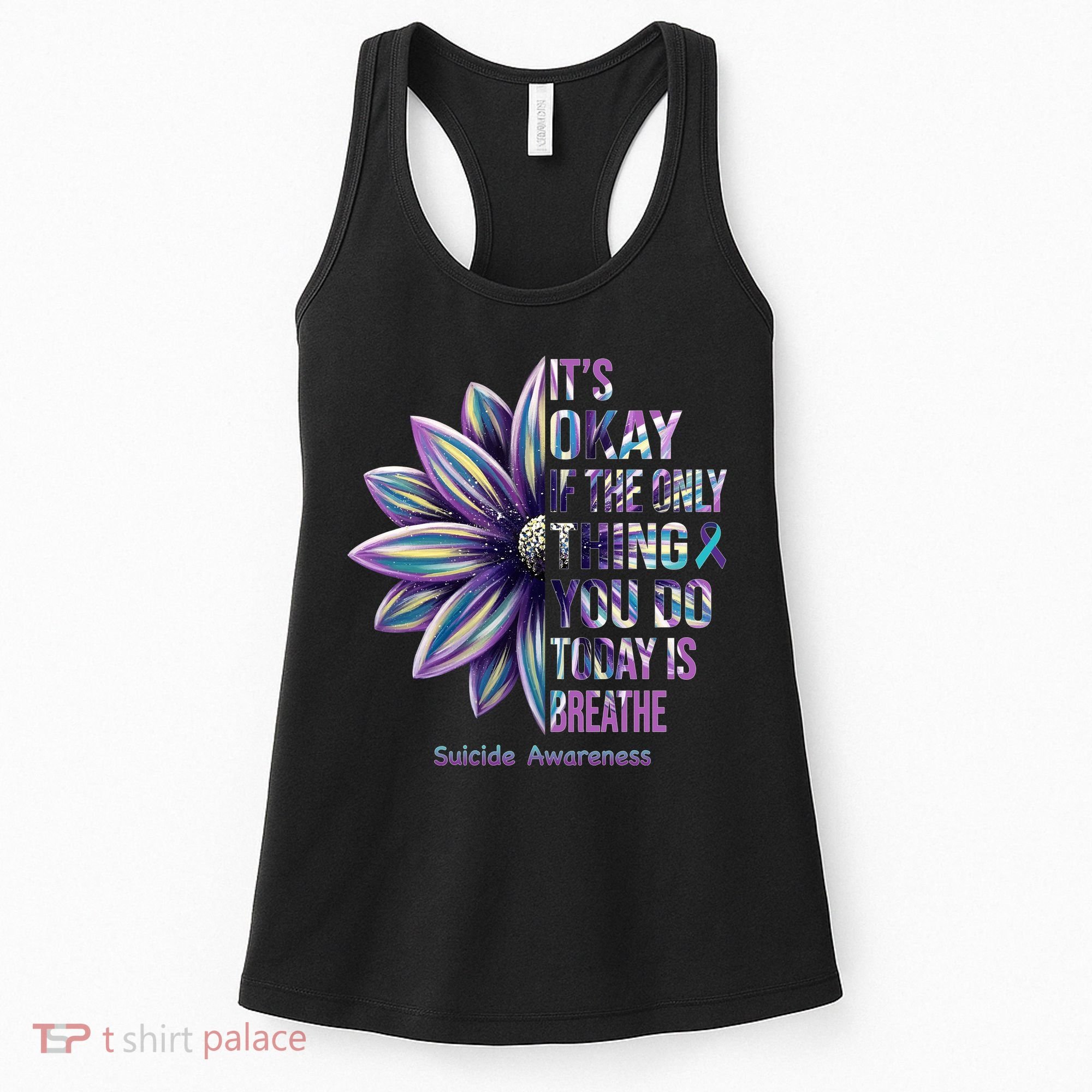 It's Okay If The Only Thing You Do Today Is Breathe Suicide Awareness Women's Tank Top