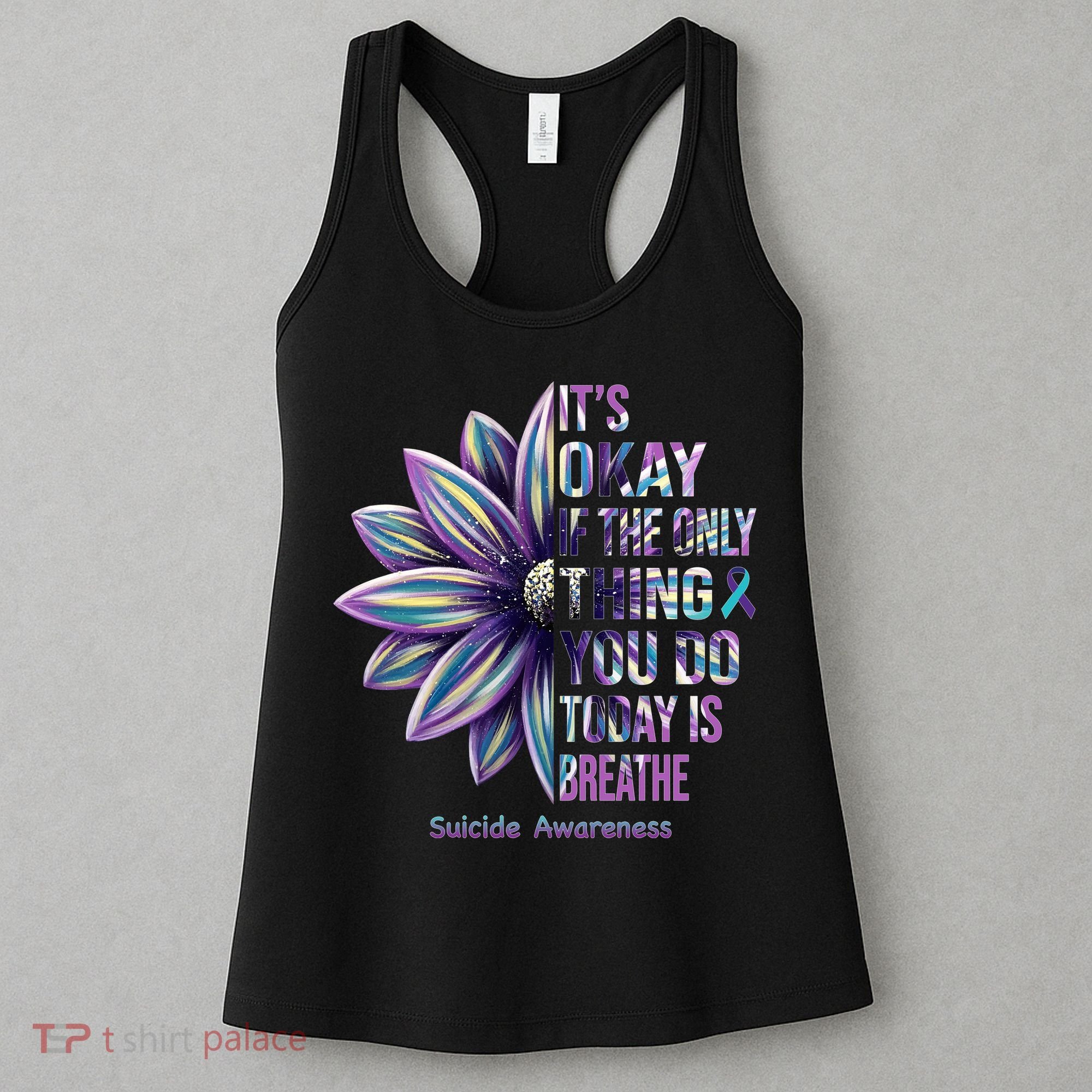 It's Okay If The Only Thing You Do Today Is Breathe Suicide Awareness Women's Tank Top