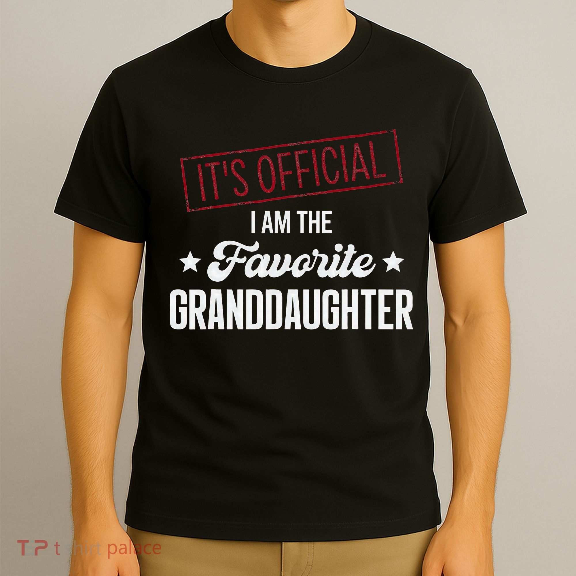 It's Official I Am The Favorite Granddaughter Funny T-Shirt