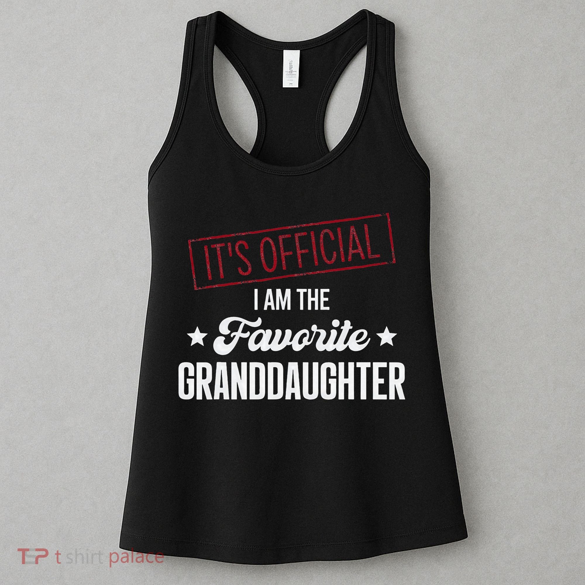 It's Official I Am The Favorite Granddaughter Funny Women's Tank Top