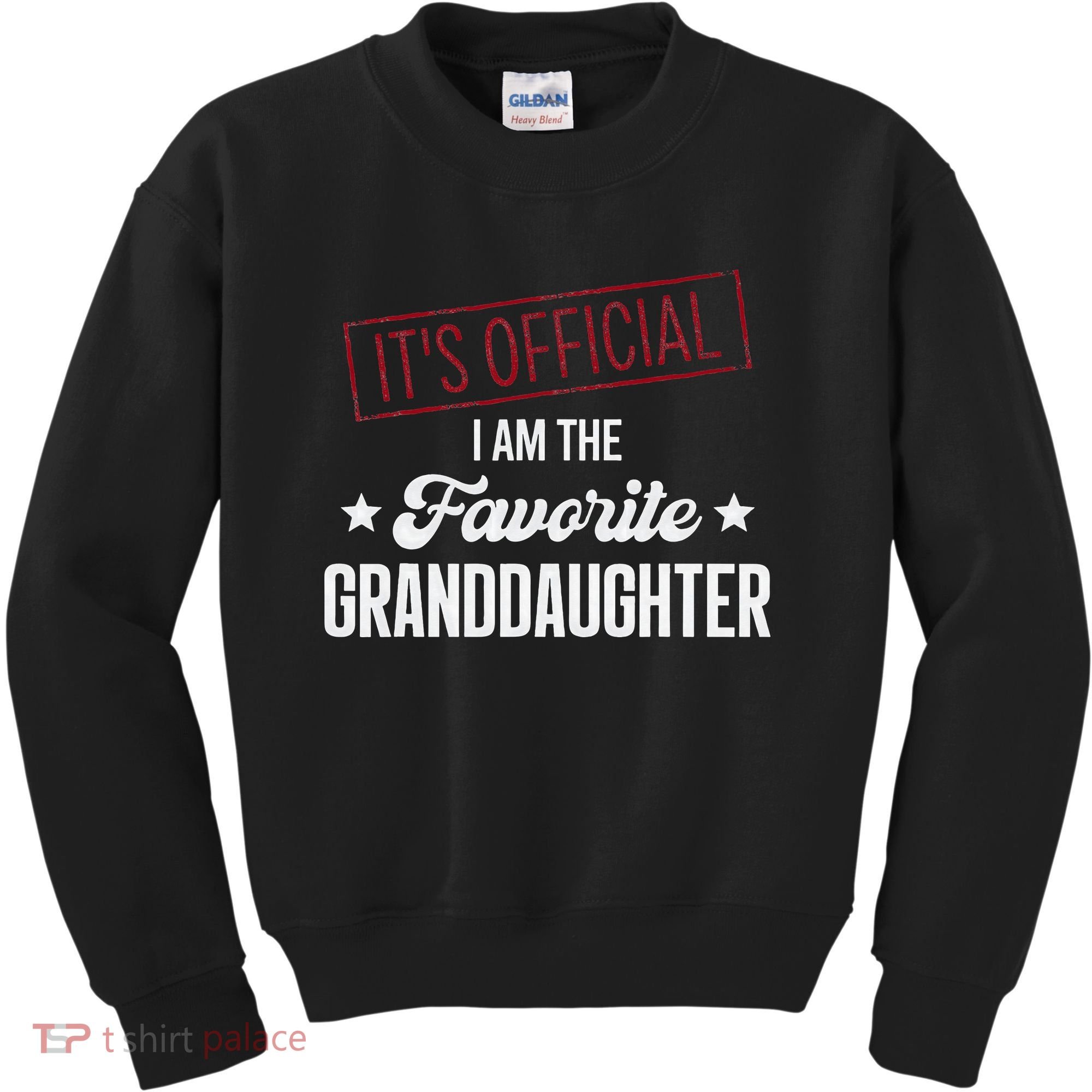 It's Official I Am The Favorite Granddaughter Funny Kids Sweatshirt