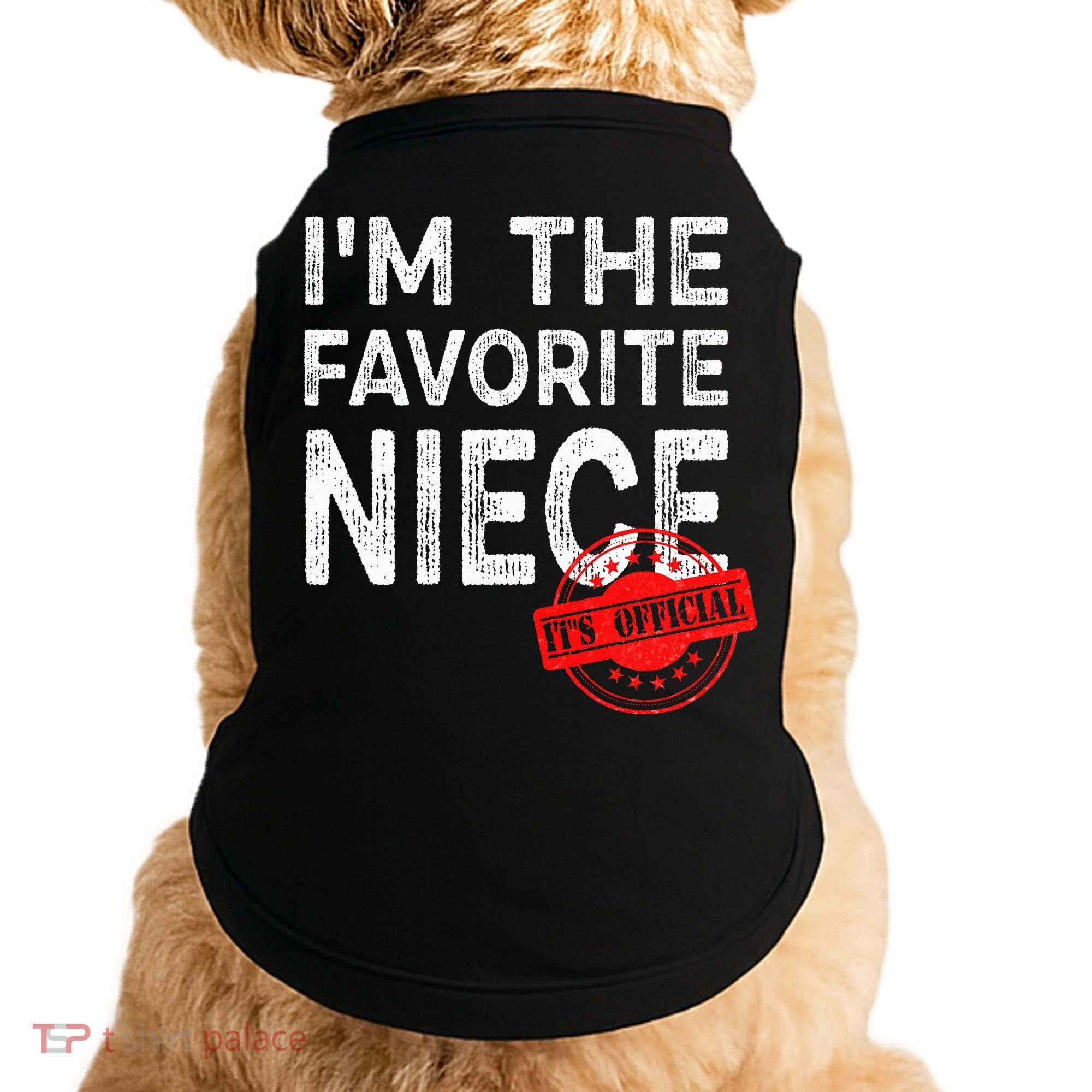 It's O.fficial I'm The Favorite Niece Funny Niece Doggie Tank